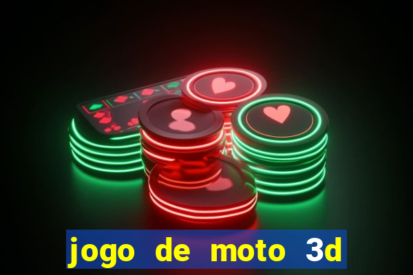 jogo de moto 3d de grau